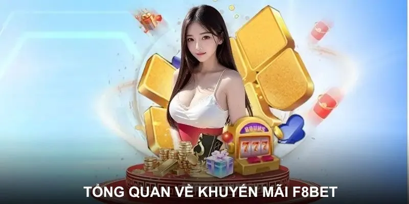 Giới thiệu đôi nét về chương trình khuyến mãi F8bet